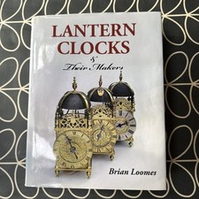 Lantern Clocks & Their Makers