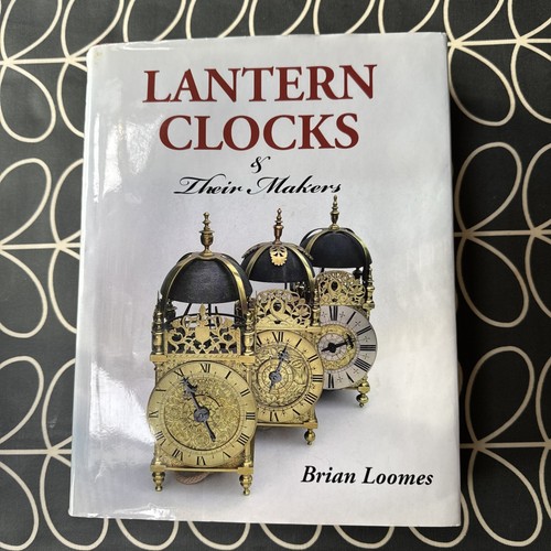 Lantern clocks their makers - clocks,
