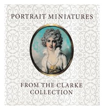 LLOYD, Stephen (1961 Portrait miniatures from the Clarke Collection / Stephen