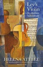 Lev's Violin: An Italian Adventure By Helena Attlee