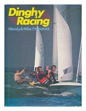 Fitzpatrick, WENDY Dinghy Racing / WENDY & Mike Fitzpatrick 1978 First Edition H
