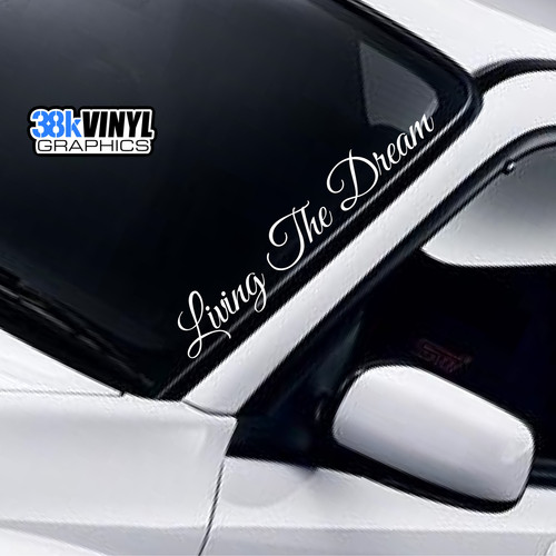 Living the dream windscreen - the,