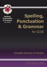 Spelling, Punctuation and Grammar for GCSE, Complete Revision & Practice By CGP