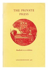 LOUGHBOROUGH TECHNICAL COLLEGE. SCHOOL OF LIBRARIANSHIP The private press : hand