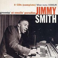 Jimmy Smith: Groovin' at Small's Paradise