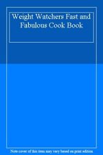 Weight Watchers Fast and Fabulous Cook Book