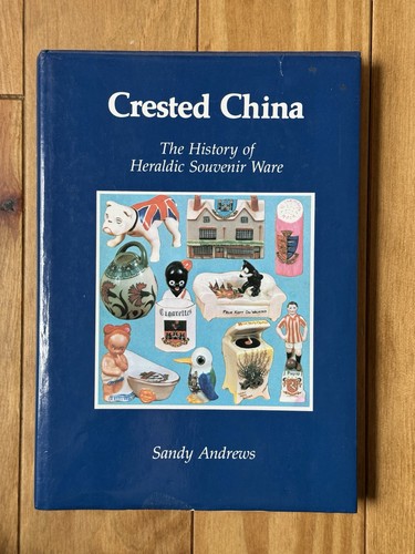 Crested china the history of - crested, china: