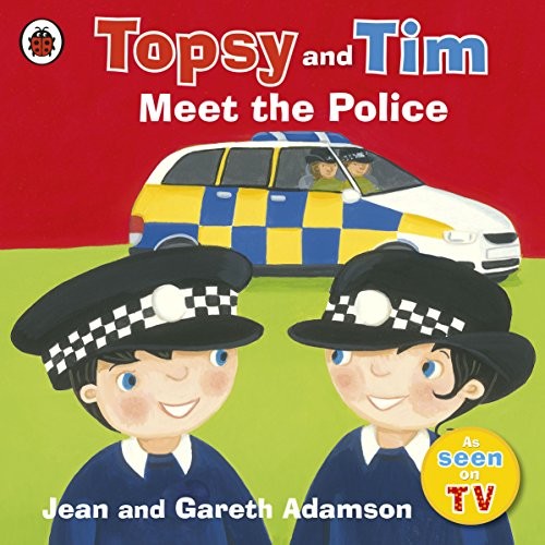 Topsy and tim meet the - and, police