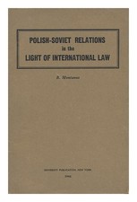 Montanus,B.Polish-Soviet Relations IN The Light De International Law 1944