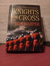 Knights of the Cross: A Novel of the Crusades by Harper, Tom