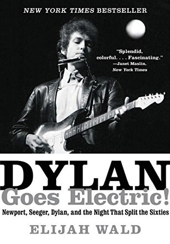 Dylan goes electric newport - electric!:,