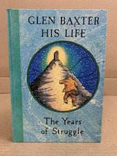 Glen Baxter - His Life: The Years of Struggle - Vintage Hardcover - 1983