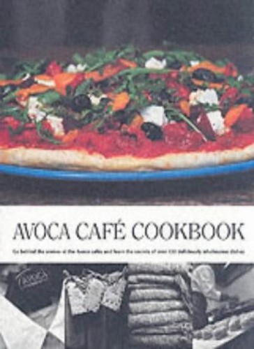Avoca cafe cookbook 1 - cafe, by