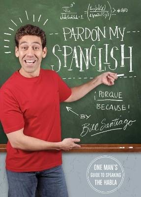 Pardon spanglish bill - pardon,