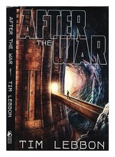 LEBBON, TIM After the war : two tales of Noreela 2008 Hardcover