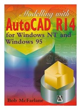 McFarlane, Robert Modellazione Con AutoCAD Release 14 Per Windows NT E Windows 9