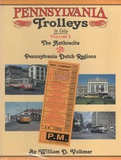 Pennsylvania Trolleys in Color Vol 1 Anthracite & Dutch Region by Volkmer PA