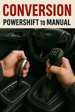 Ford S-Max/Galaxy/Mondeo/C-max/ Focus Powershift Gearbox CONVERSION FOR MANUAL