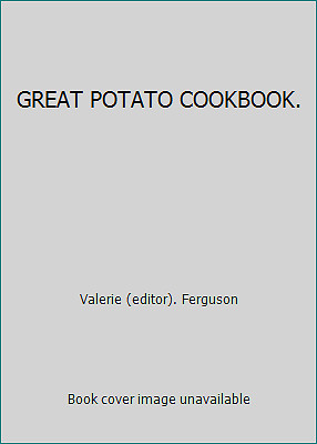 Great potato cookbook - great, by