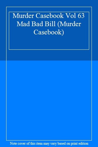 Murder casebook vol mad bad - 63,