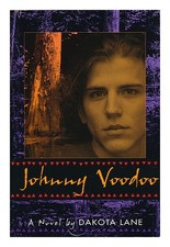 LANE, Dakota Johnny Voodoo / by Dakota LANE 1996 First Edition Hardcover