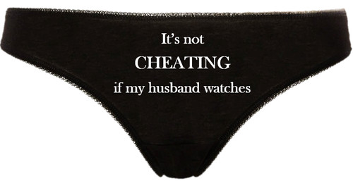 Not cheating if my - cheating,