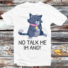 No Talk Me Im Angry Tom Cat T