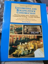 Locomotive & Rolling Stock Construction by T Booth, vg (model railways)