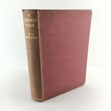 A London Year H.V. Morton 1933 2nd Ed. Regional History Local Interest Book