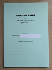 POOLE AIR RAIDS WW2 Second World War History Dorset Bombing Raid Precautions ARP