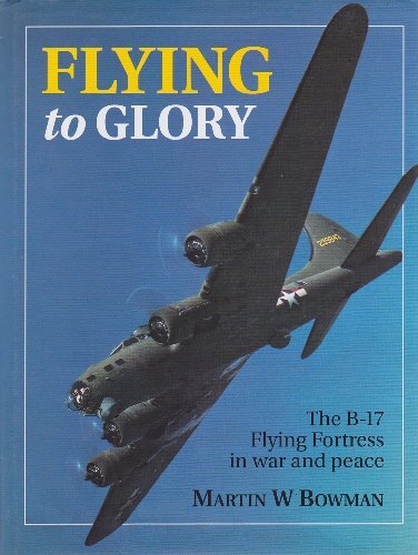 Flying glory 17 - glory:, b-17