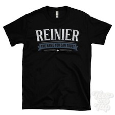 REINIER THE NAME YOU CAN TRUST T-SHIRT mens & womens novelty family gift idea