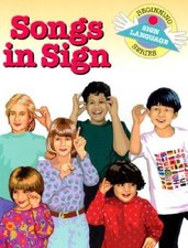 Songs in Sign (Beginning Sign Language Series) (Signed English) - GOOD