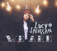 Lucy Spraggan: We Are