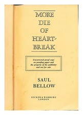 BELLOW, SAUL (1915-2005) More die of heartbreak 1987 First Edition Paperback