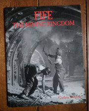 Fife - The Mining Kingdom by