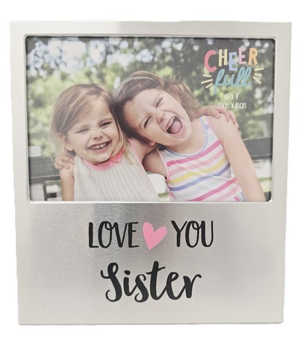 Love you sister - 6x4, aluminium