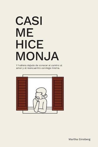 Casi hice monja y - casi, hubiera