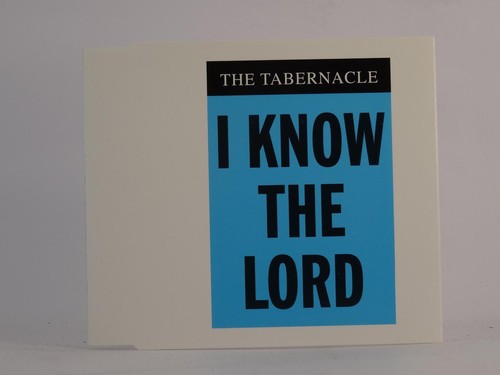 The tabernacle know lord - know,