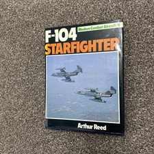 Modern Combat Aircraft 9 -F-104 Starfighters  by Arthur Reed Hardback Free  P/P