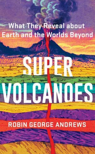 Super volcanoes what - super,