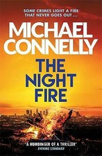 Connelly, Michael : The Night Fire: A Ballard and Bosch Thri Fast and FREE P & P