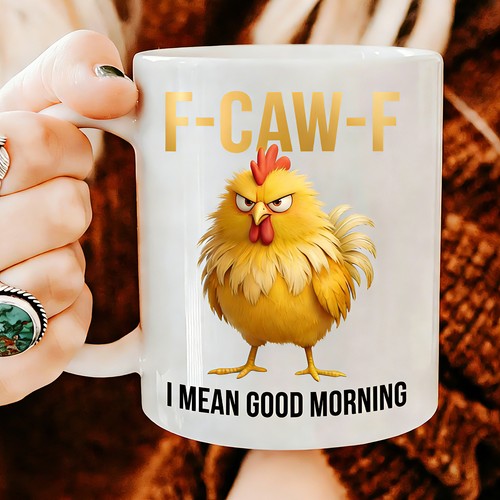 Funny chicken mug caw f - funny, f-caw-f