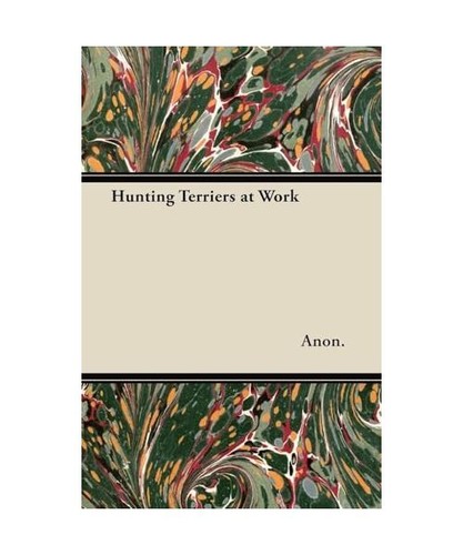 Hunting terriers work anon - terriers,