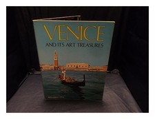 PIGNATTI, TERISIO Venice and its art treasures. Venice from its origins / by Ter