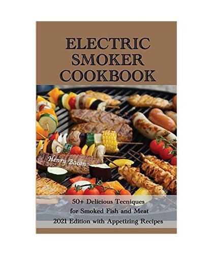Electric smoker cookbook - electric, cookbook: