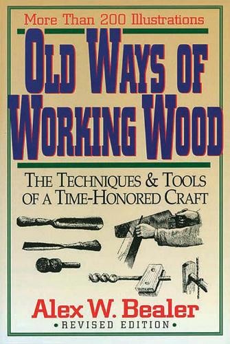 Old ways working wood - old, of