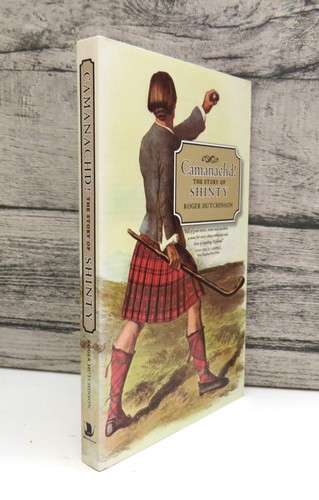 Camanachd the story - the, shinty