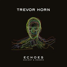 Trevor Horn - Echoes: Ancient