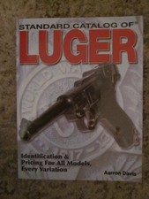 Standard Catalog of Luger Pistols by A. Davis Identification Guns Models (2006)